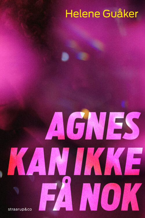 Agnes kan ikke få nok